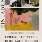 Einladung Vernissage - Friedrich Plattner-Bernhard Hellrigl